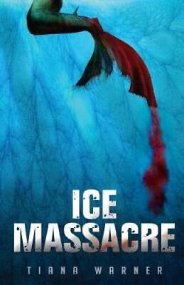 #ad Ice Massacre Paperback By Warner Tiana GOOD $4.39