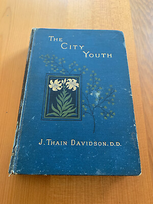 #ad 1886 THE CITY YOUTH J. Thain DAVIDSON D. D. AU $30.00