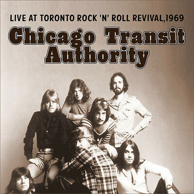 #ad Chicago Tranist Auth Live At Toronto Rock #x27;N#x27; Roll Revival 1969 New CD $13.97