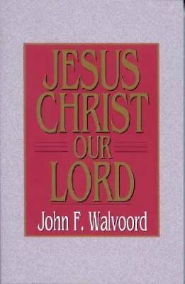 #ad Jesus Christ Our Lord Paperback By John F. Walvoord GOOD $4.10