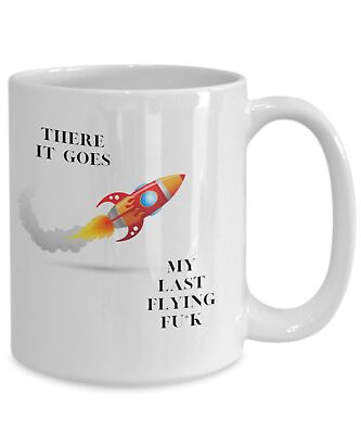 #ad White Ceramic Coffee Mugs By Funny Coffee Mug There It Goes My Last $16.99