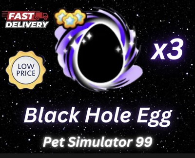 #ad 🎉 x3 BLACKHOLE EGGS EXCLUSIVE EGG PET SIM 99 🎉 $4.80