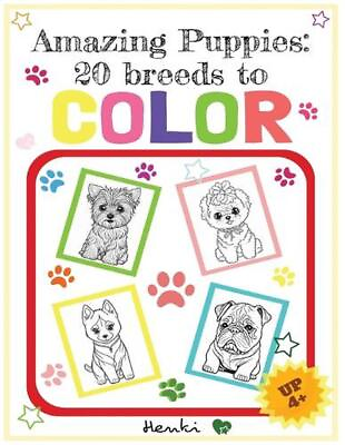#ad Amazing Puppies: 20 breeds to COLOR Age: UP 4 by Henki Creations Paperback Bo $15.11