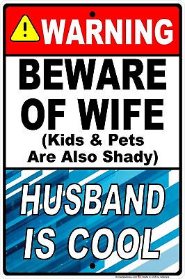 Warning Beware Of The Wife Husband Is Cool 8quot; x 12quot; Aluminum Sign $11.99