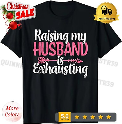 #ad Raising my Husband is Exhausting Joke Wife Funny Saying T Shirt. $11.92