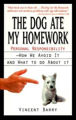 #ad The Dog Ate My Homework: Personal Responsibility How We Avoid It and Wha GOOD $7.05