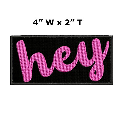 #ad Hey Embroidered Patch Iron On Decorative Pink Text Applique Girl Power Fun Cute $4.50