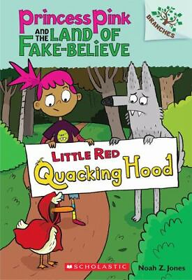 #ad Little Red Quacking Hood: A Branches Book Princess Pink and the Land of Fake $3.77