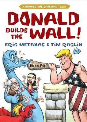 #ad Donald Builds the Wall Donald the Caveman Hardcover By Metaxas Eric GOOD $4.98