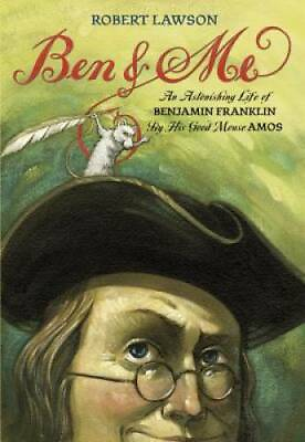 #ad Ben and Me: An Astonishing Life of Benjamin Franklin by His Good Mou GOOD $3.81