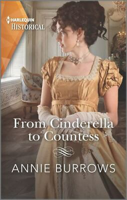 #ad From Cinderella to Countess; Harlequin Histor paperback Burrows 9781335505514 $4.93
