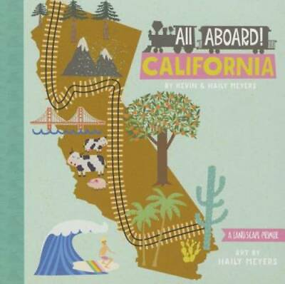 #ad All Aboard California: A Landscape Primer Board book By Meyers Haily GOOD $3.73