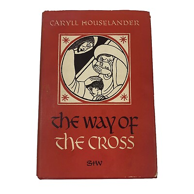 #ad The Way Of The Cross By Caryll Houselander 1st Printing 1955 Hardcover w Jacket $69.99