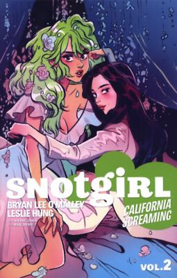 #ad Snotgirl Volume 2: California Screaming Bryan Lee Hung Leslie O $6.11
