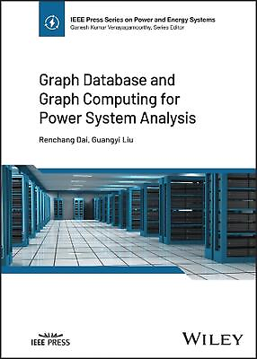 #ad Graph Database and Graph Computing for Power System Analysis by Renchang Dai Har $143.75