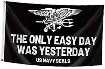 #ad US NAVY SEALS Flag 3#x27;x5#x27; BANNER ‘The Only Easy Day Was Yesterday’ VETERAN $5.55