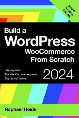 #ad Raphael Heide Build a WordPress WooCommerce From Scratch Paperback UK IMPORT $18.40