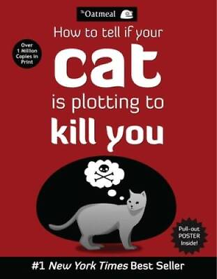 #ad How to Tell If Your Cat Is Plotting to Kill You The Oatmeal Paperback GOOD $3.66