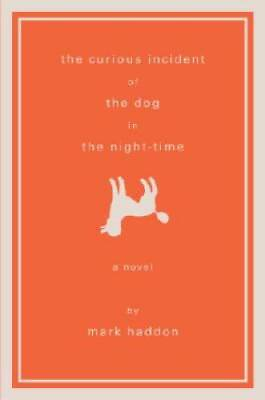 The Curious Incident of the Dog in the Night Time: A Novel Hardcover GOOD $4.08