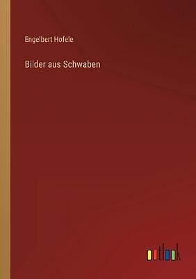 #ad Bilder aus Schwaben by Engelbert Hofele Paperback Book $101.42