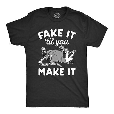 #ad Mens Fake It Til You Make It Shirt Funny Opossum Rodent Graphic Novelty Tee $6.80